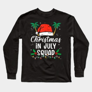 Christmas In July Squad Funny Summer Xmas Men Women Kids Long Sleeve T-Shirt